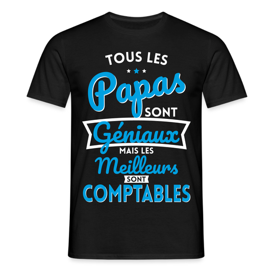 T-shirt Homme - Papas géniaux - Les meilleurs sont comptables - noir