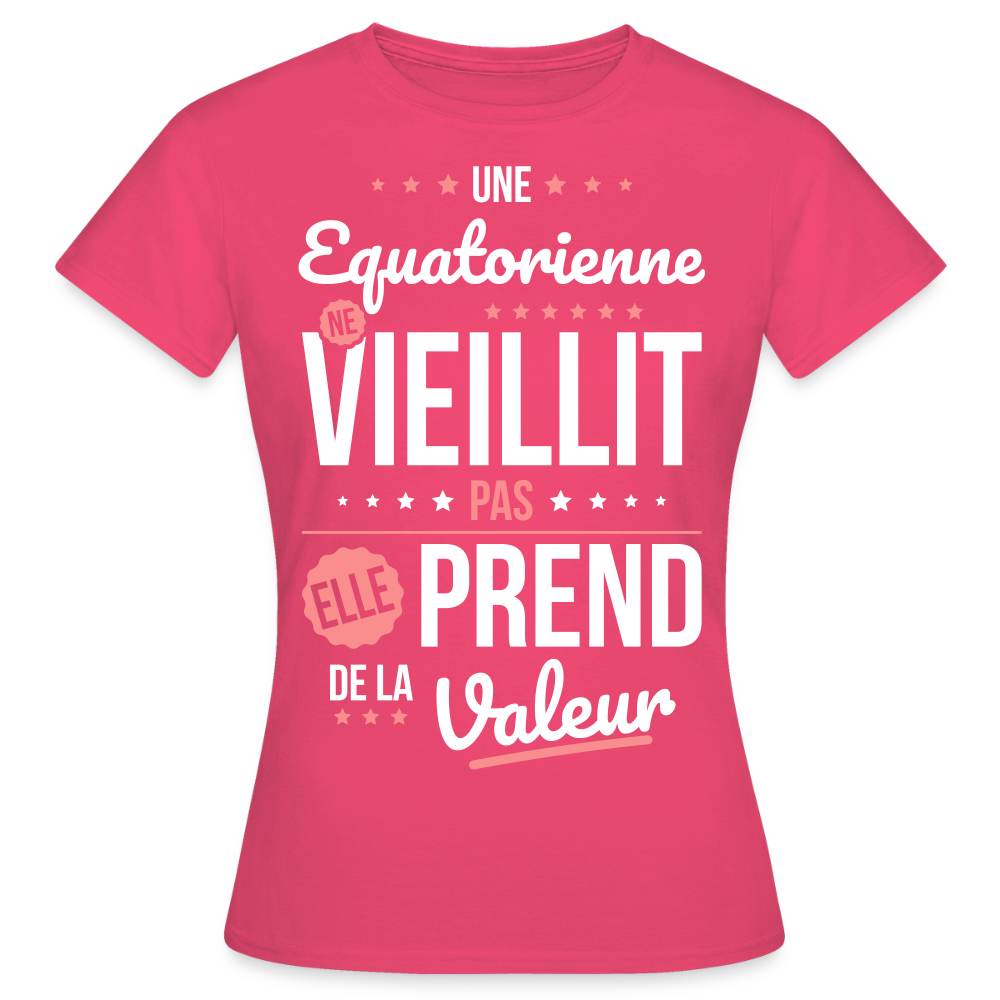 T-shirt Femme - Une Equatorienne ne vieillit pas - rose azalée