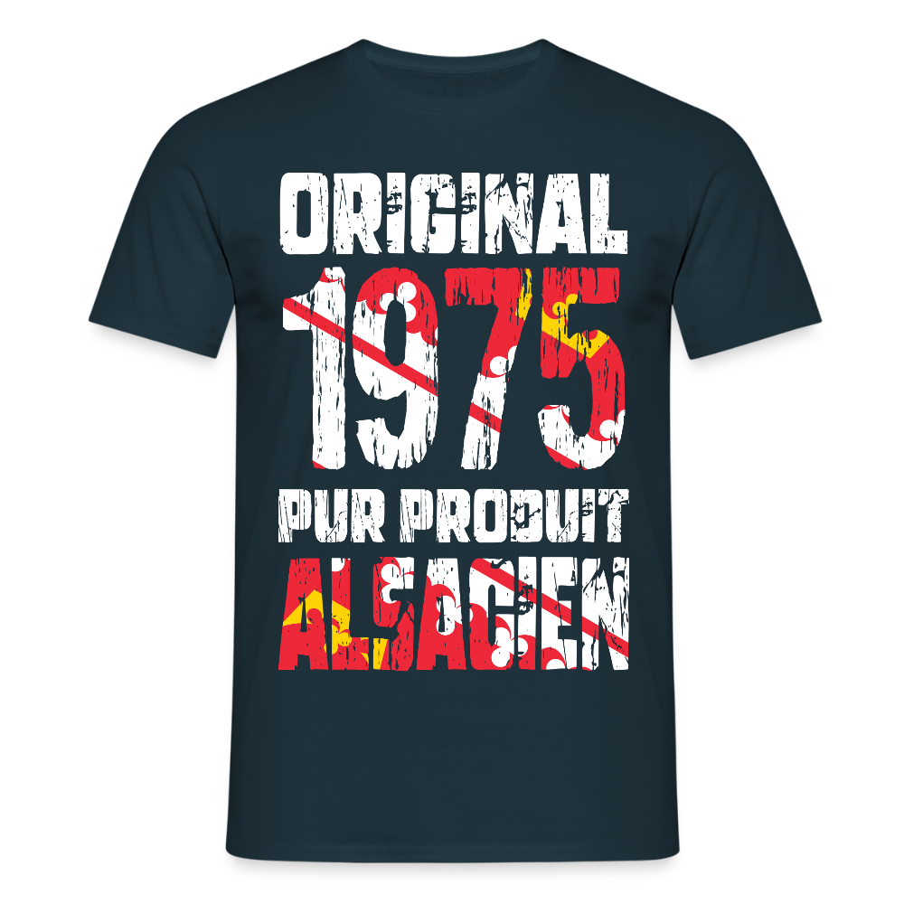 T-shirt Homme - Anniversaire 50 Ans - Original 1975 - Pur produit Alsacien - marine