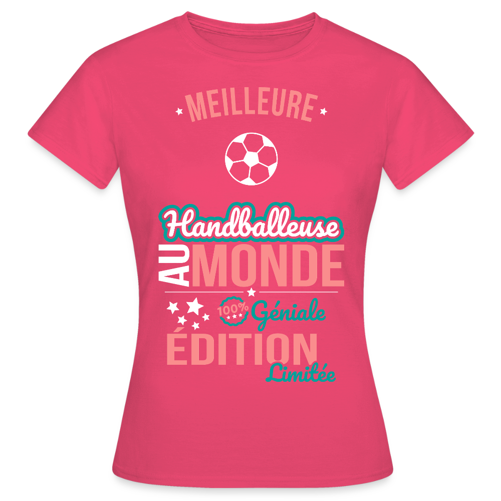 T-shirt Femme - Meilleure Handballeuse au monde - 100% géniale - rose azalée