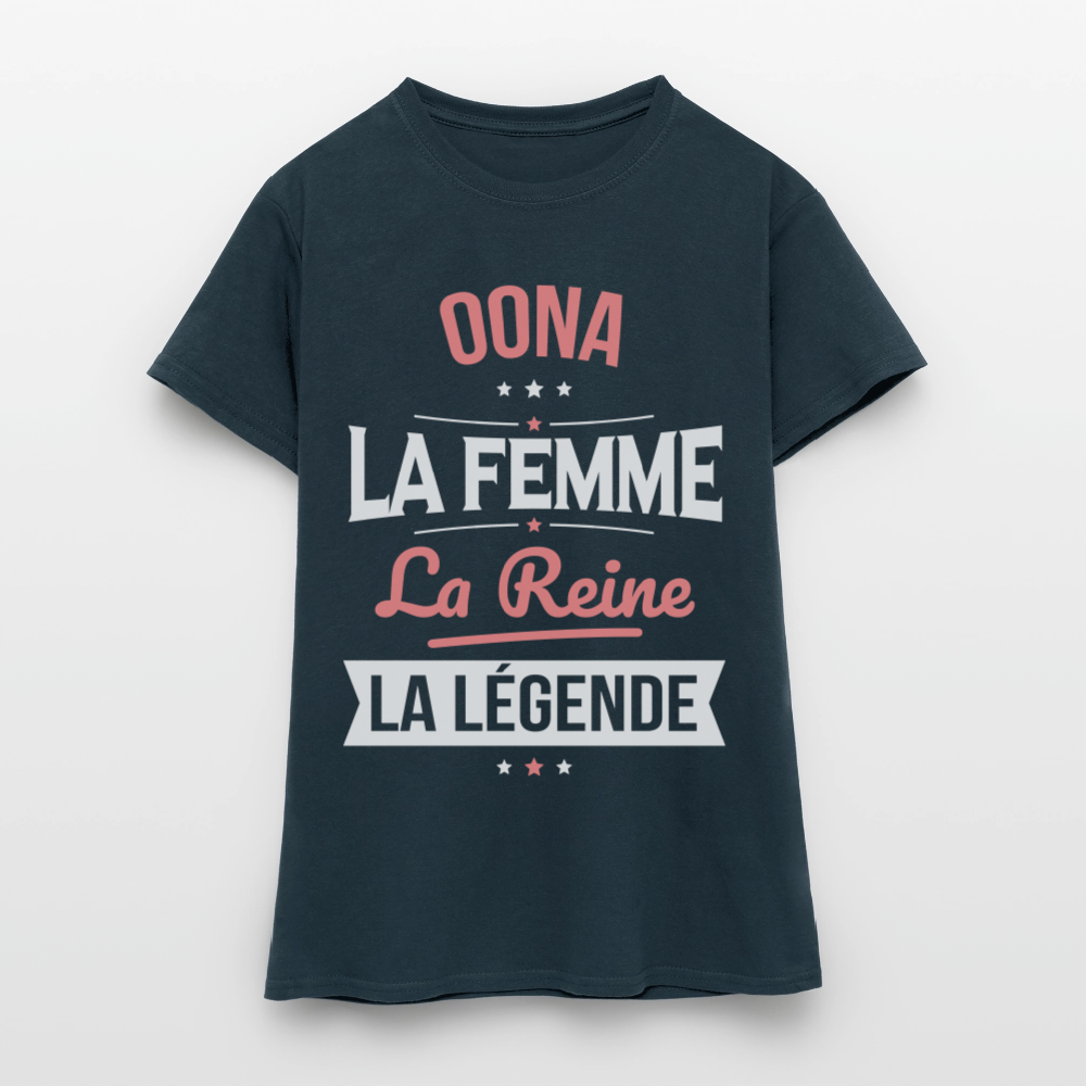 T-shirt Femme - Oona - la Femme - la Reine - la Légende - marine