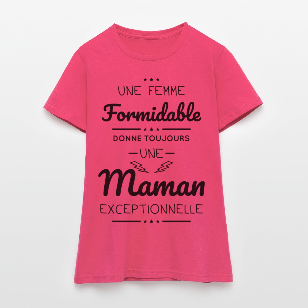 T-shirt Femme - Une femme formidable donne une Maman exceptionnelle - rose azalée