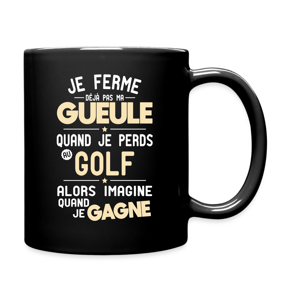 Mug uni - Je ferme pas ma gueule quand je perds au golf - noir