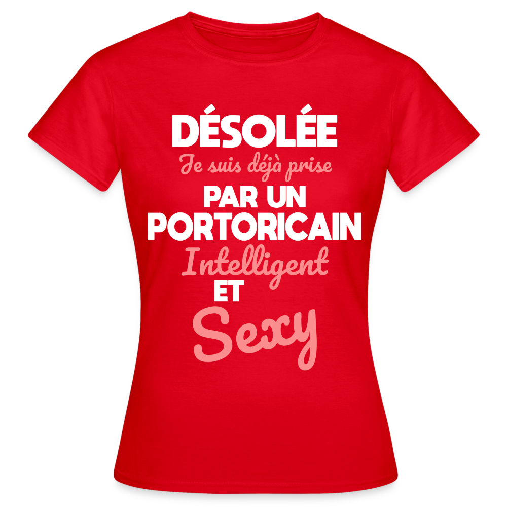 T-shirt Femme - Je suis déjà prise par un Portoricain intelligent et sexy - rouge