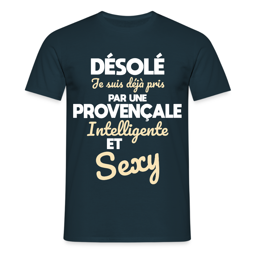 T-shirt Homme - Je suis déjà pris par une Provençale intelligente et sexy - marine