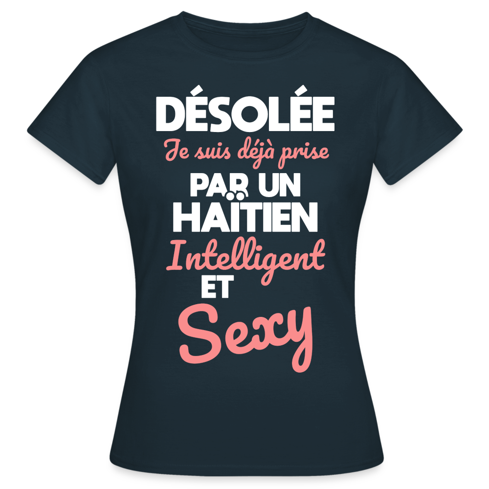 T-shirt Femme - Je suis déjà prise par un Haïtien intelligent et sexy - marine