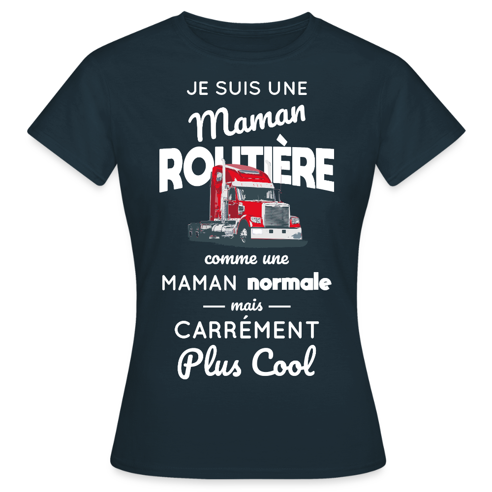 T-shirt Femme - Maman routière plus cool - marine
