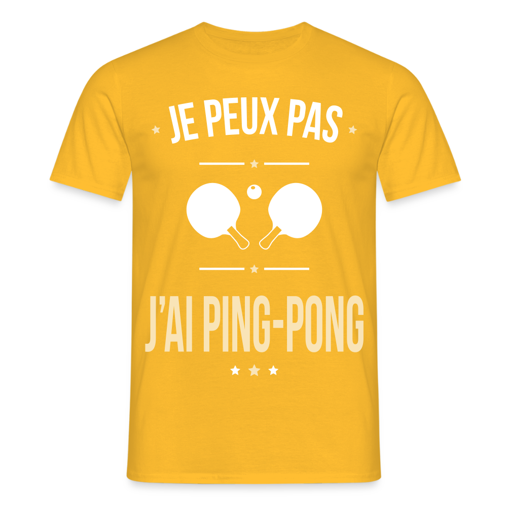 T-shirt Homme - Je peux pas j'ai Ping-pong - jaune