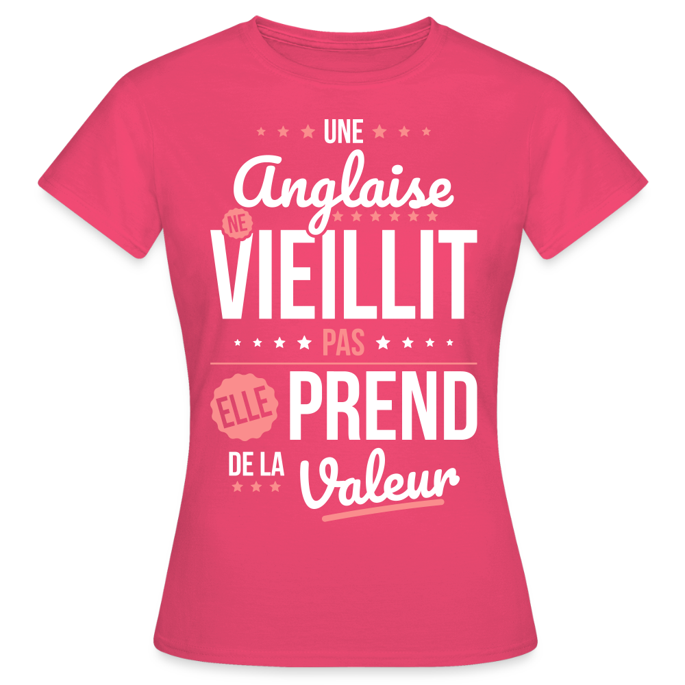 T-shirt Femme - Une Anglaise ne vieillit pas - rose azalée