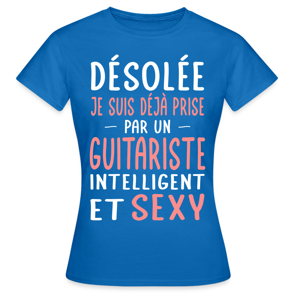 T-shirt Femme - Je suis prise par un guitariste intelligent et sexy - bleu royal