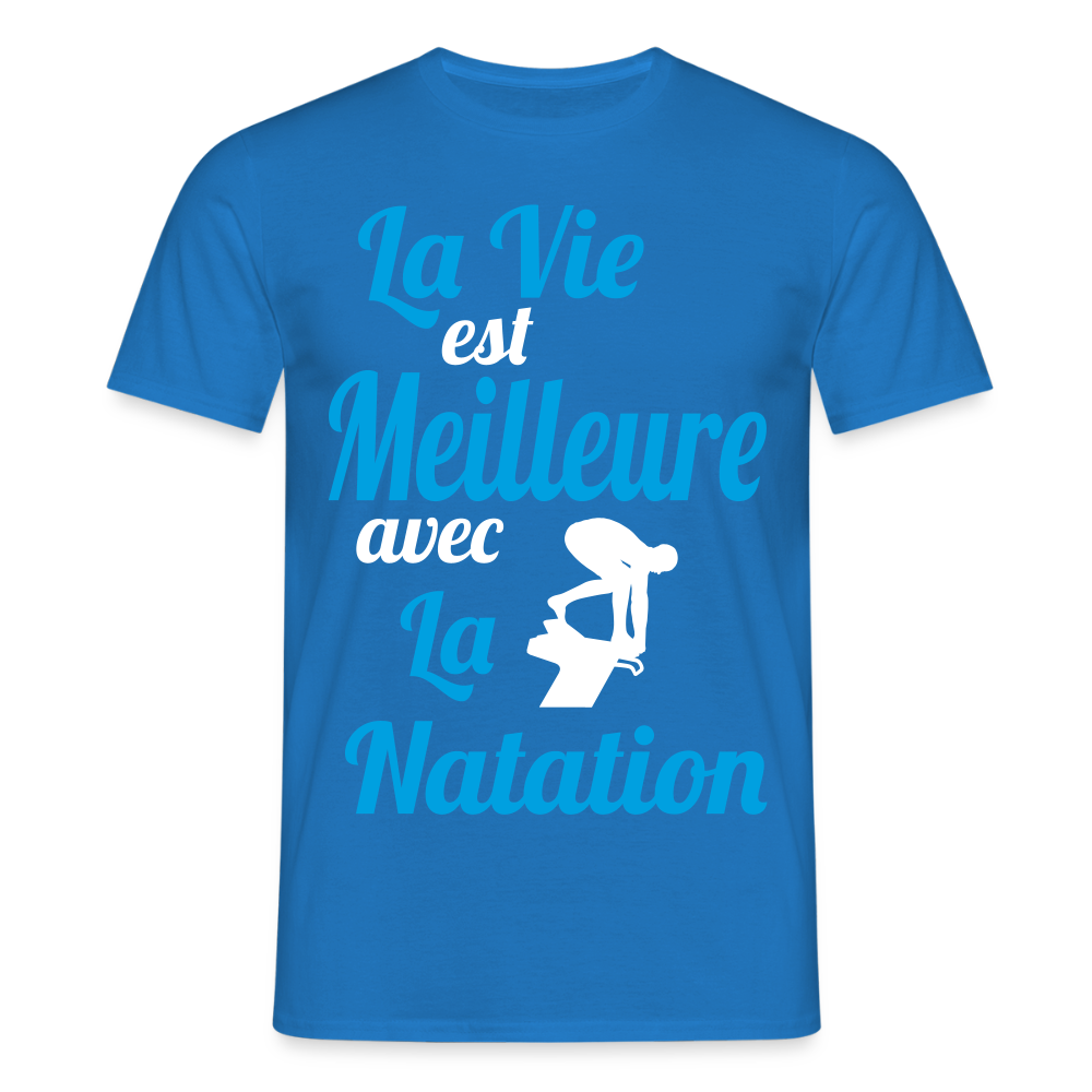 T-shirt Homme - La vie est meilleure avec la Natation - bleu royal