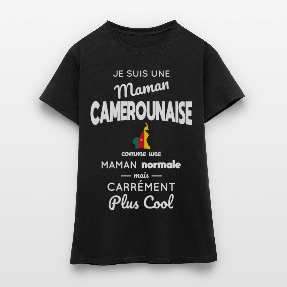 T-shirt Femme - Maman Camerounaise plus cool - noir