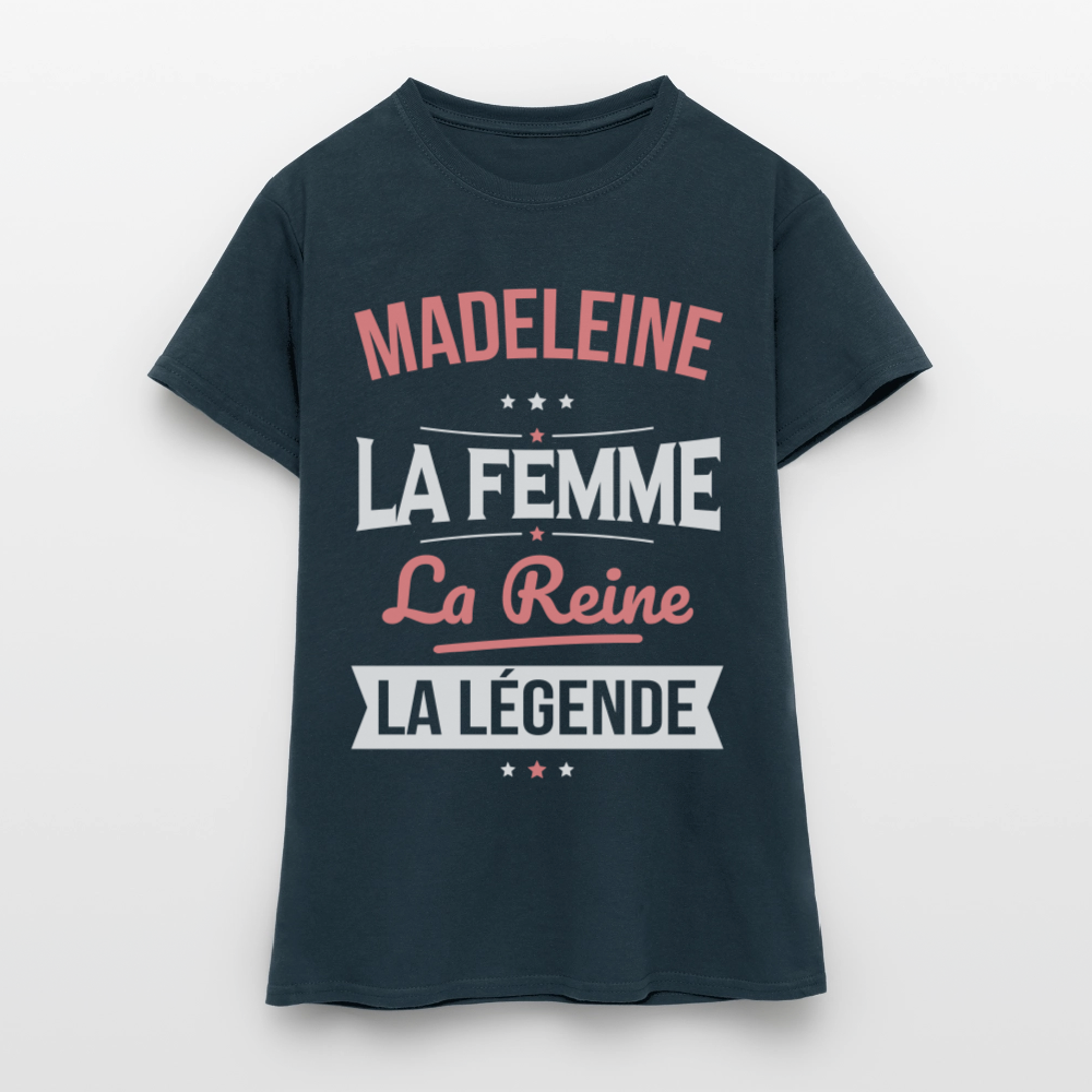 T-shirt Femme - Madeleine - la Femme - la Reine - la Légende - marine