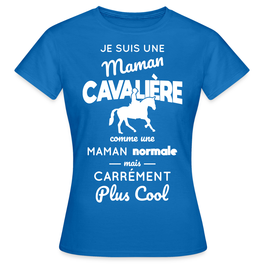 T-shirt Femme - Maman cavalière plus cool - bleu royal