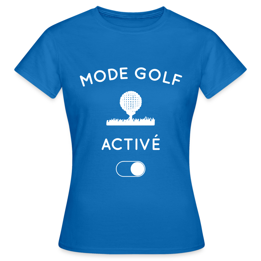 T-shirt Femme - Mode golf activé - bleu royal