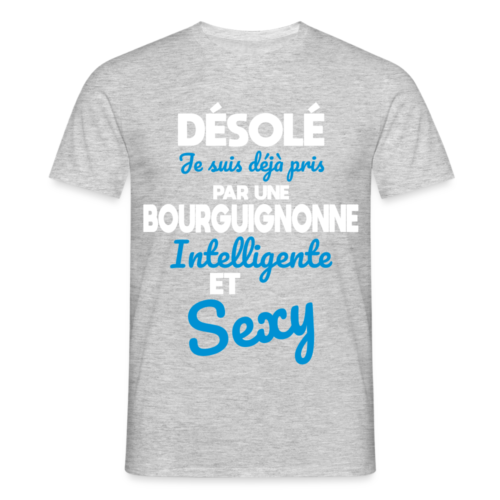 T-shirt Homme - Je suis déjà pris par une Bourguignonne intelligente et sexy - gris chiné
