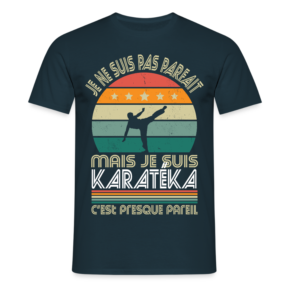 T-shirt Homme - Je ne suis pas parfait mais je suis Karatéka - marine