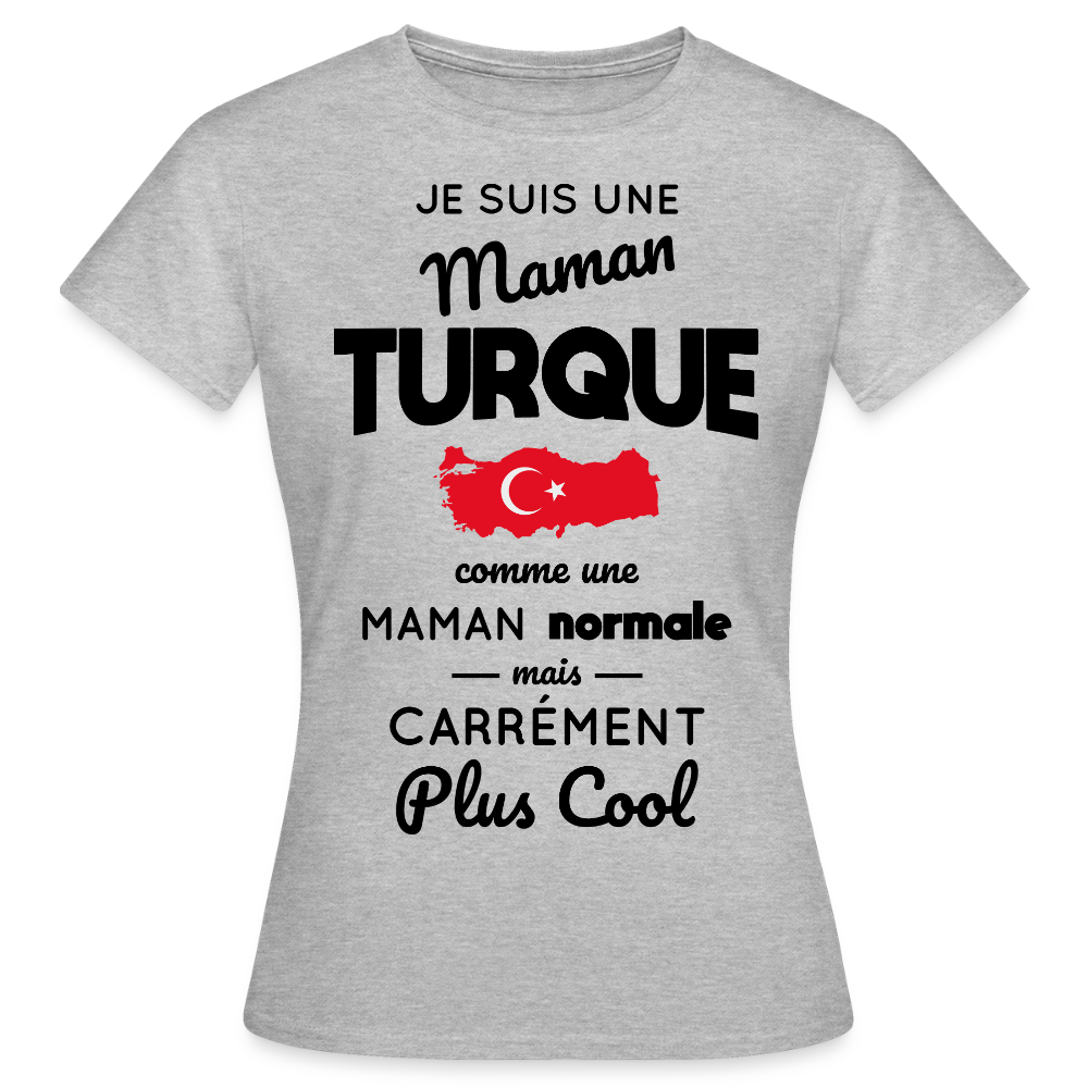 T-shirt Femme - Maman Turque plus cool - gris chiné