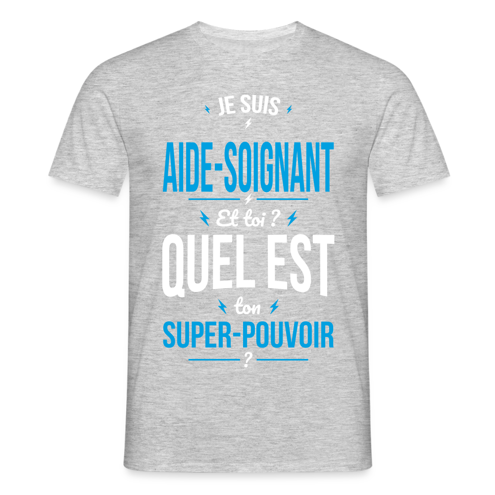 T-shirt Homme - Je suis aide-soignant - Super-pouvoir - gris chiné