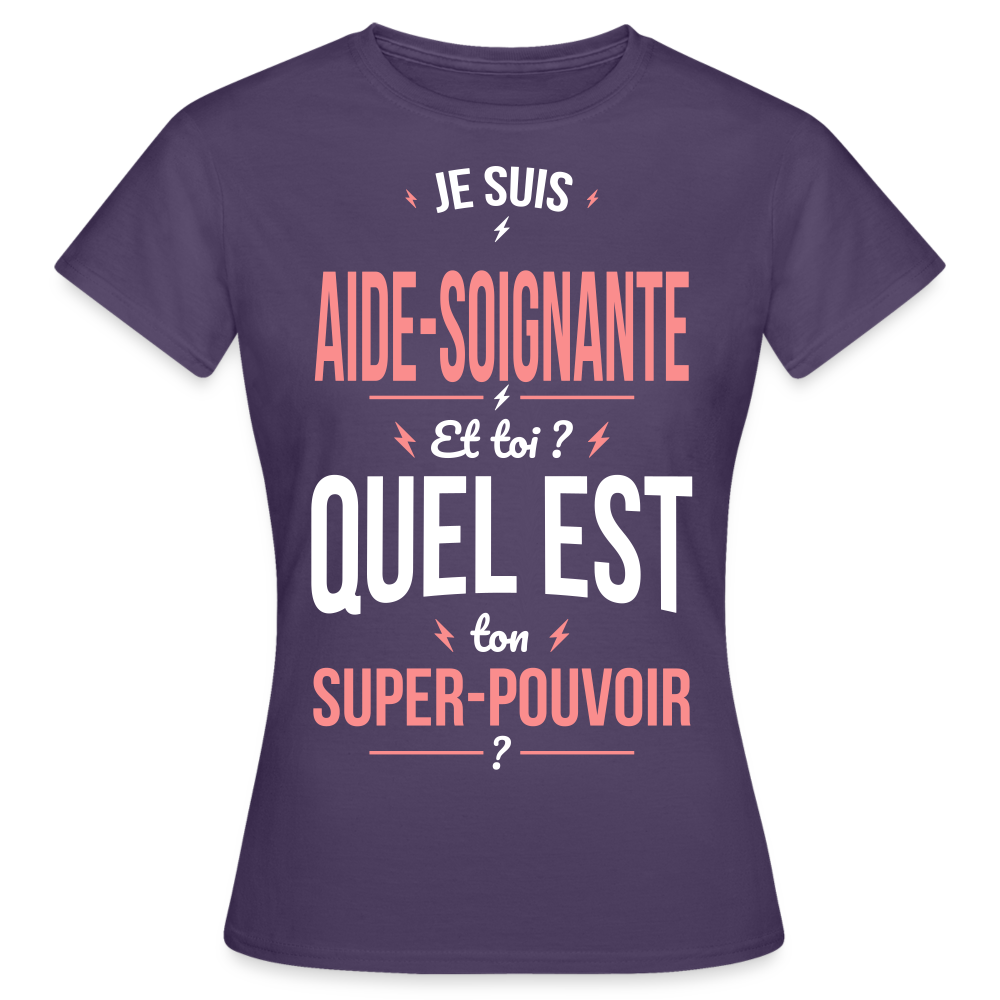 T-shirt Femme - Je suis aide-soignante - Super-pouvoir - violet foncé