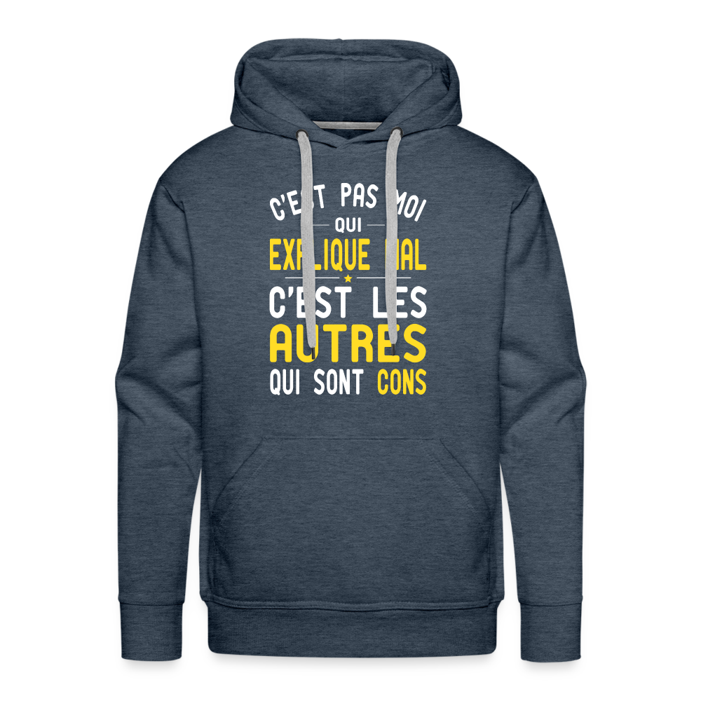 Sweat à capuche Premium Homme - C'est pas moi qui explique mal - bleu jeans