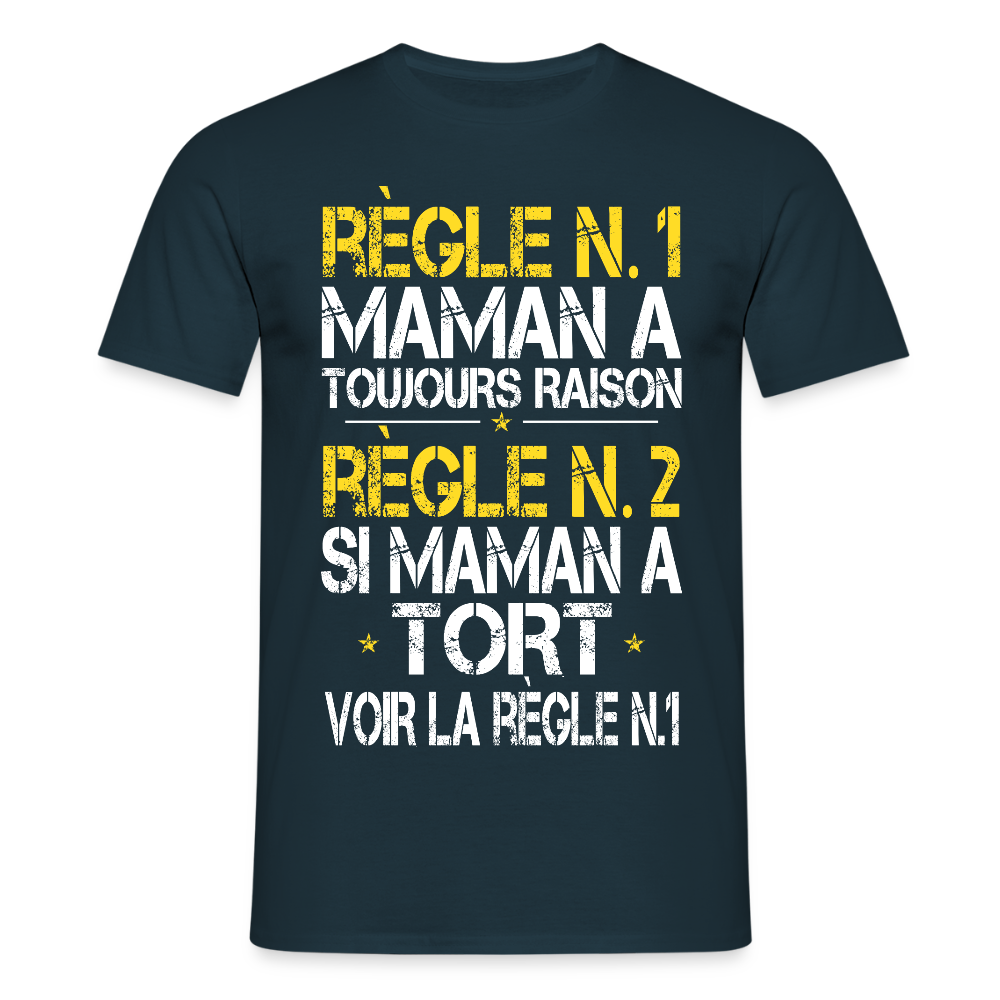 T-shirt Homme - Maman a toujours raison - marine
