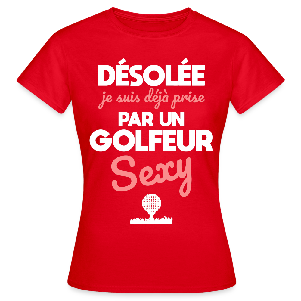 T-shirt Femme - Je suis prise par un golfeur sexy - rouge