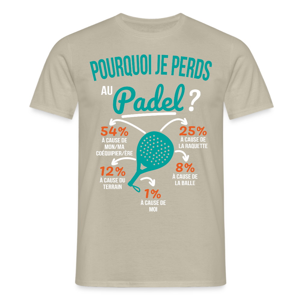 T-shirt Homme - Pourquoi Je Perds Au Padel - beige sable
