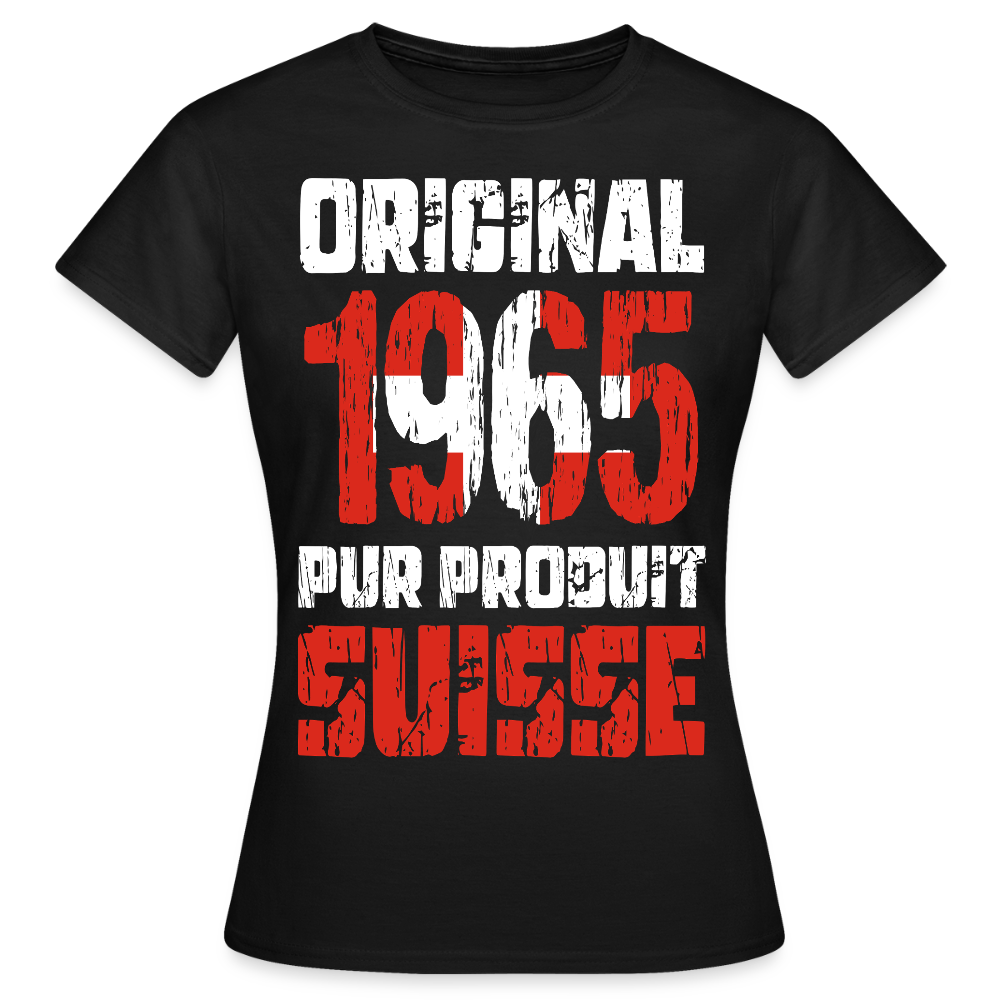 T-shirt Femme - Anniversaire 60 Ans - Original 1965 - Pur produit Suisse - noir