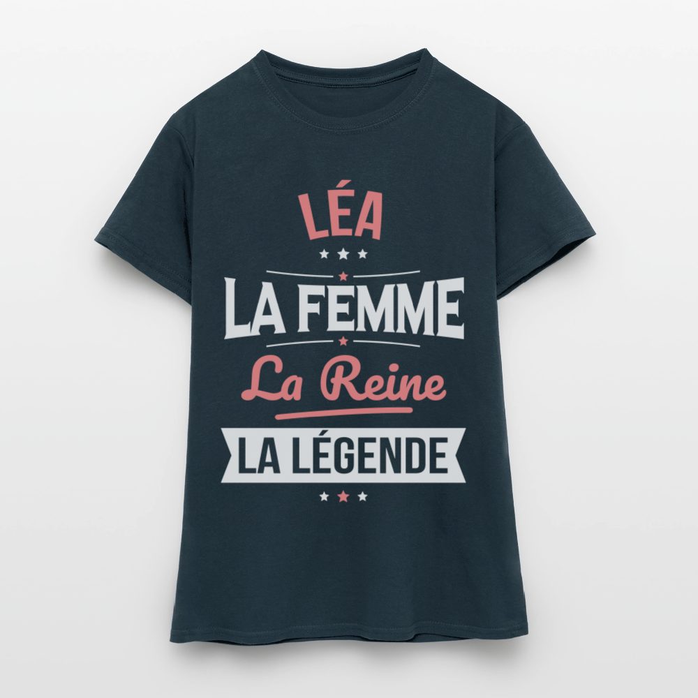 T-shirt Femme - Léa - la Femme - la Reine - la Légende - marine