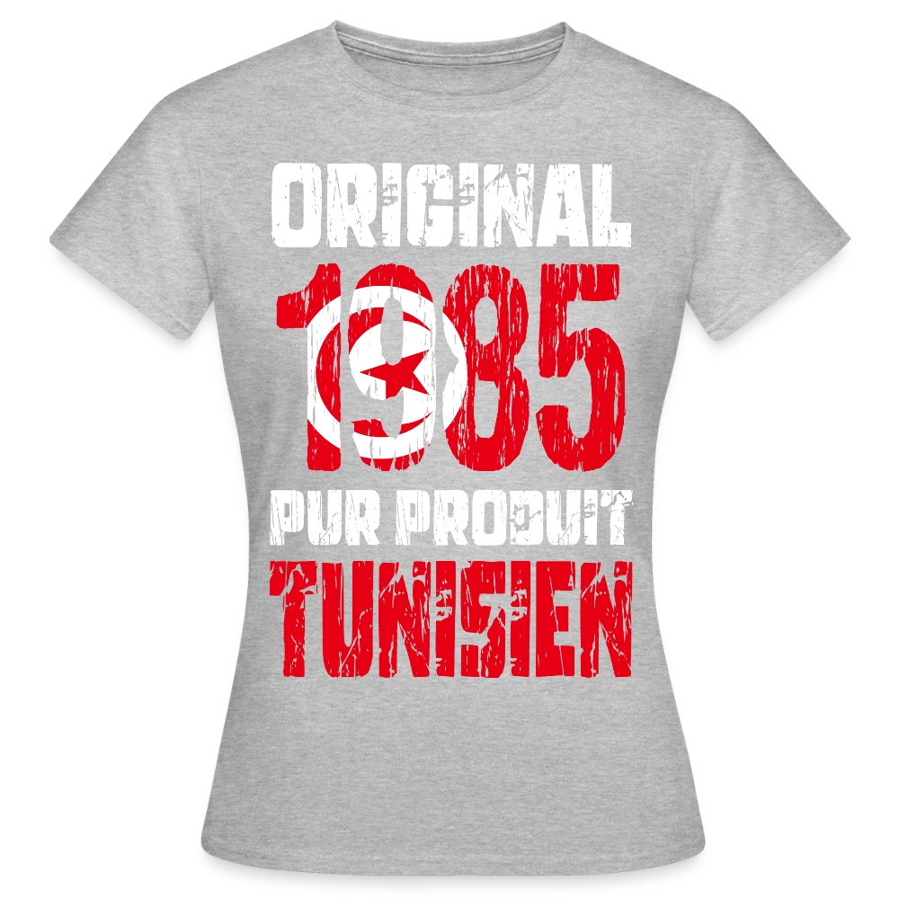 T-shirt Femme - Anniversaire 40 Ans - Original 1985 - Pur produit Tunisien - gris chiné