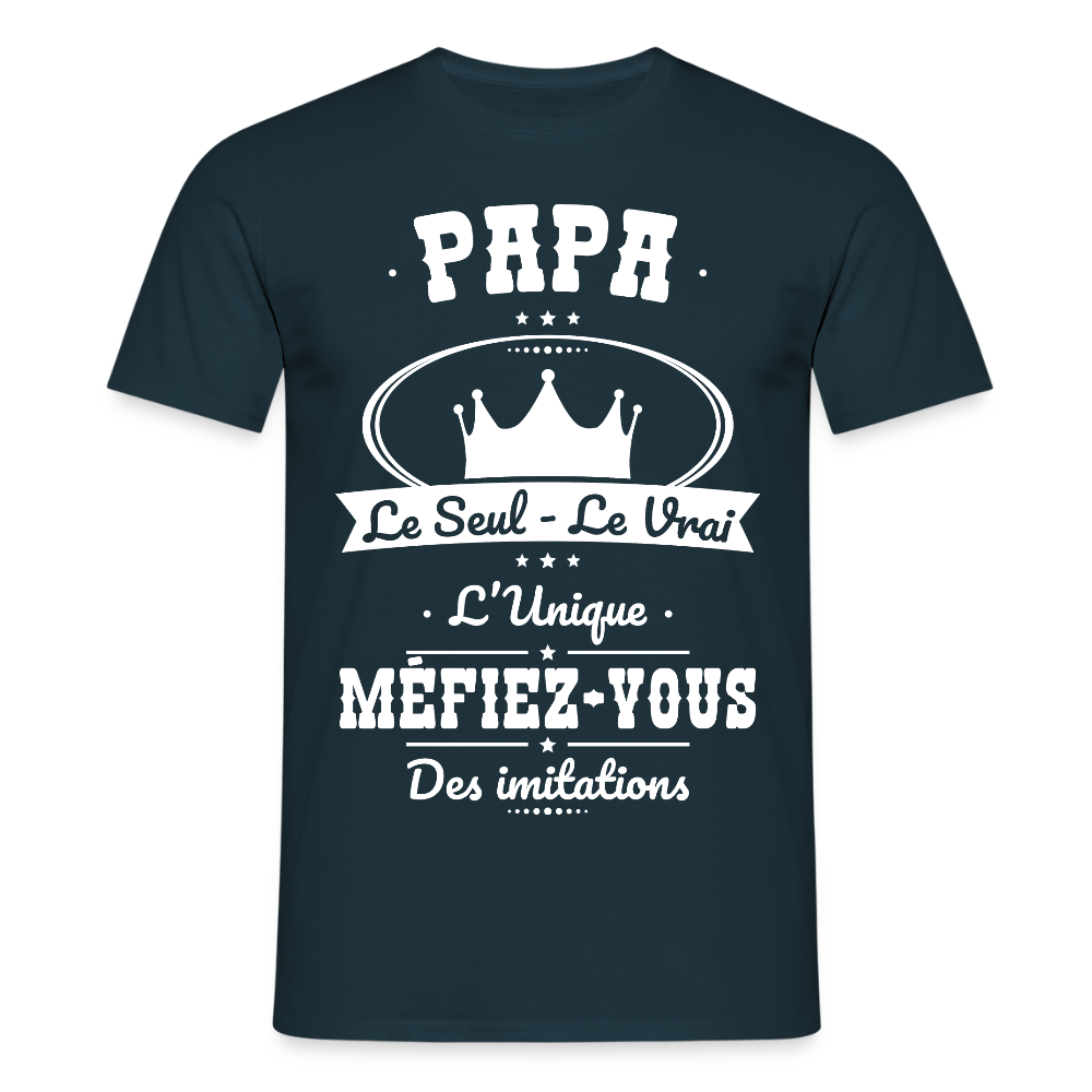 T-shirt Homme - Papa - Le Seul - Le Vrai - L'Unique - marine