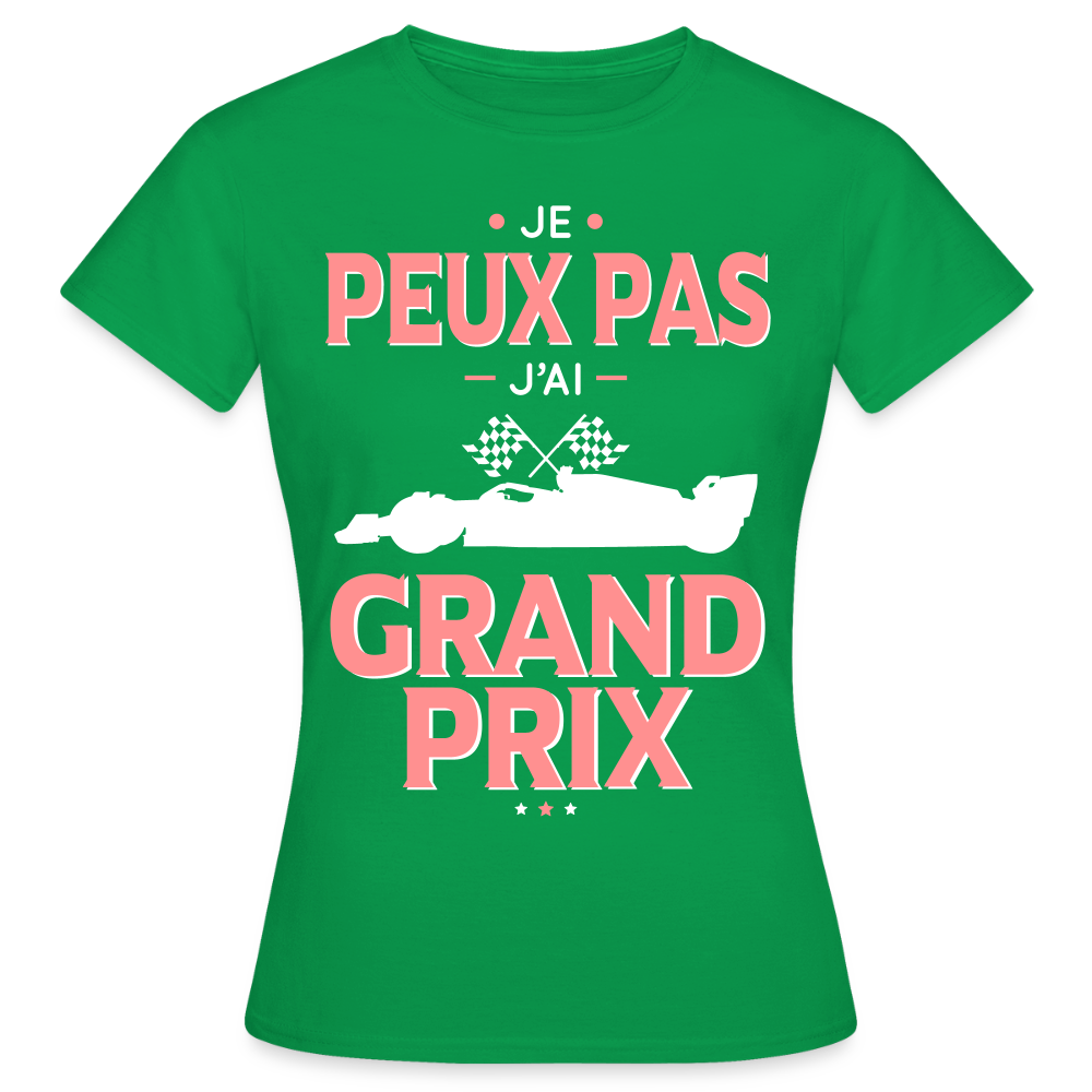 T-shirt Femme - Je peux pas j'ai Grand Prix - vert