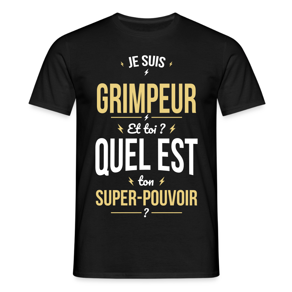 T-shirt Homme - Je suis grimpeur - Super-pouvoir - noir