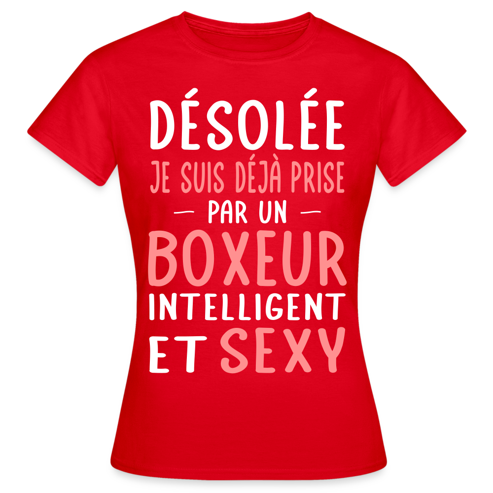 T-shirt Femme - Je suis déjà prise par un boxeur intelligent et sexy - rouge