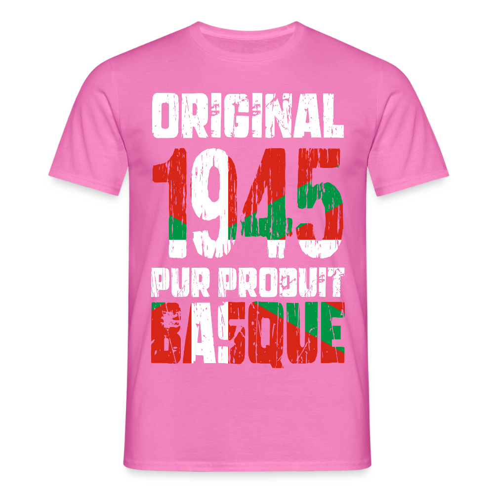 T-shirt Homme - Anniversaire 80 Ans - Original 1945 - Pur produit Basque - rose