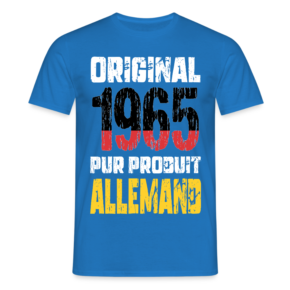 T-shirt Homme - Anniversaire 60 Ans - Original 1965 - Pur produit Allemand - bleu royal