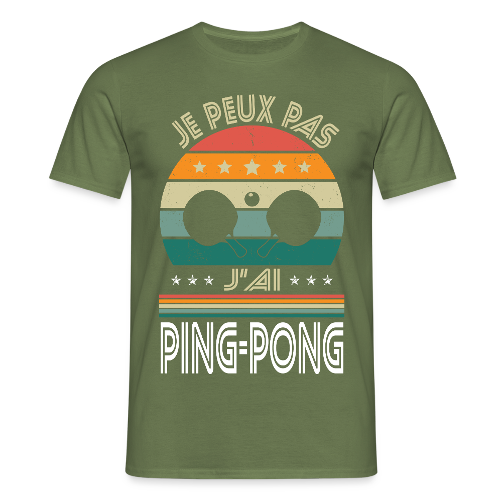 T-shirt Homme - Je peux pas j'ai Ping-Pong - vert militaire