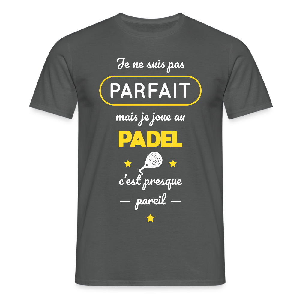 T-shirt Homme - Je Ne Suis Pas Parfait Mais Je Joue Au Padel - charbon