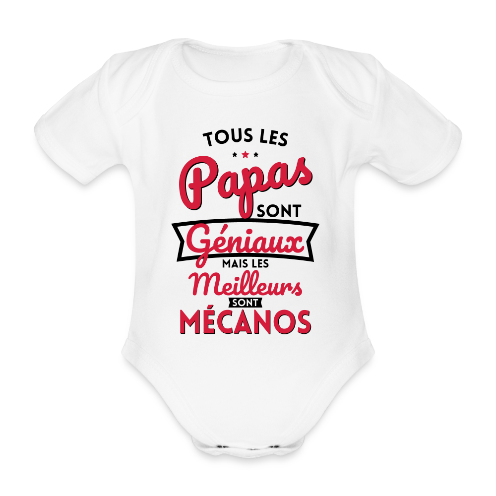Body Bébé bio manches courtes - Papas géniaux - Les meilleurs sont mécanos - blanc