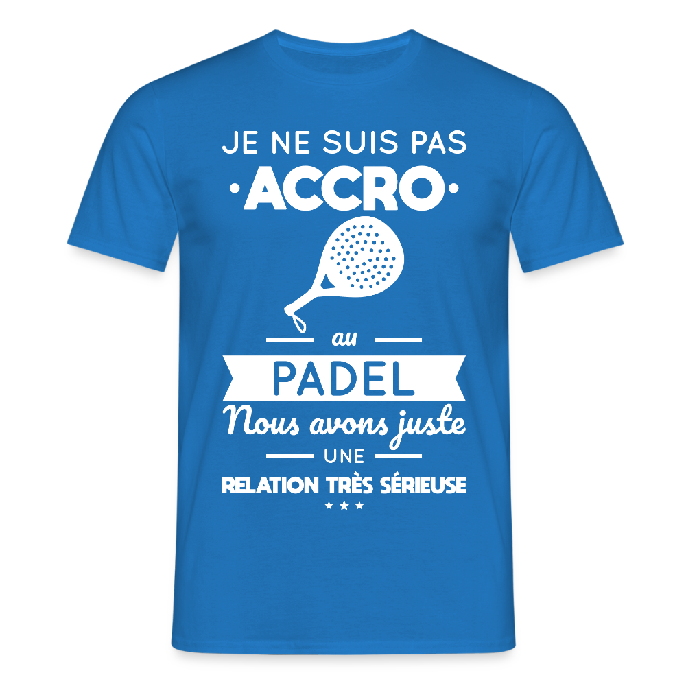 T-shirt Homme - Je Ne Suis Pas Accro Au Padel - bleu royal