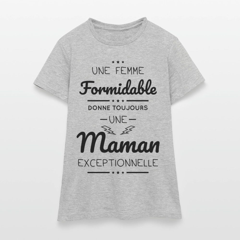 T-shirt Femme - Une femme formidable donne une Maman exceptionnelle - gris chiné
