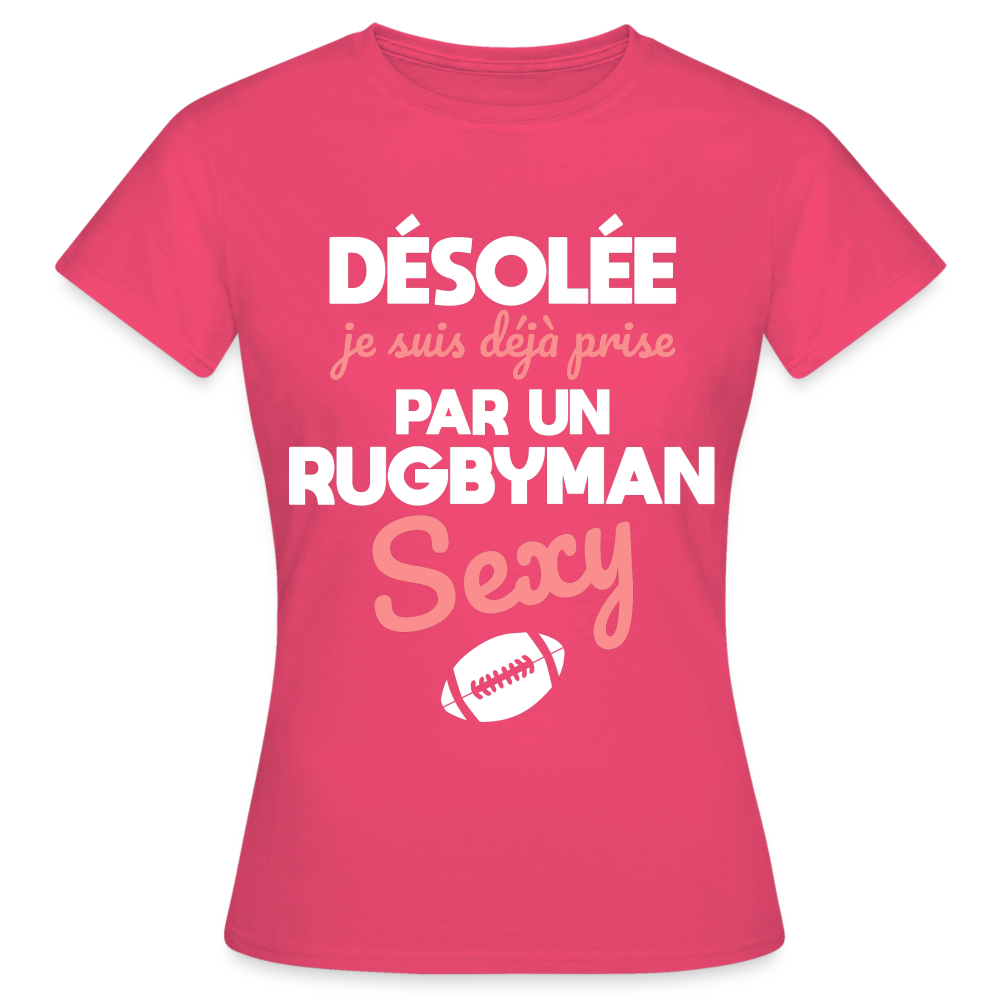 T-shirt Femme - Je suis prise par un rugbyman sexy - rose azalée