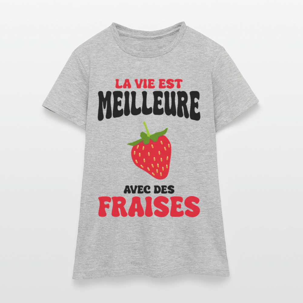 T-shirt Femme - La vie est meilleure avec des fraises - gris chiné