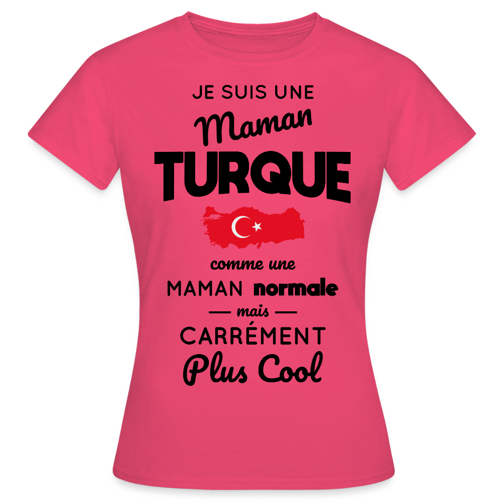 T-shirt Femme - Maman Turque plus cool - rose azalée