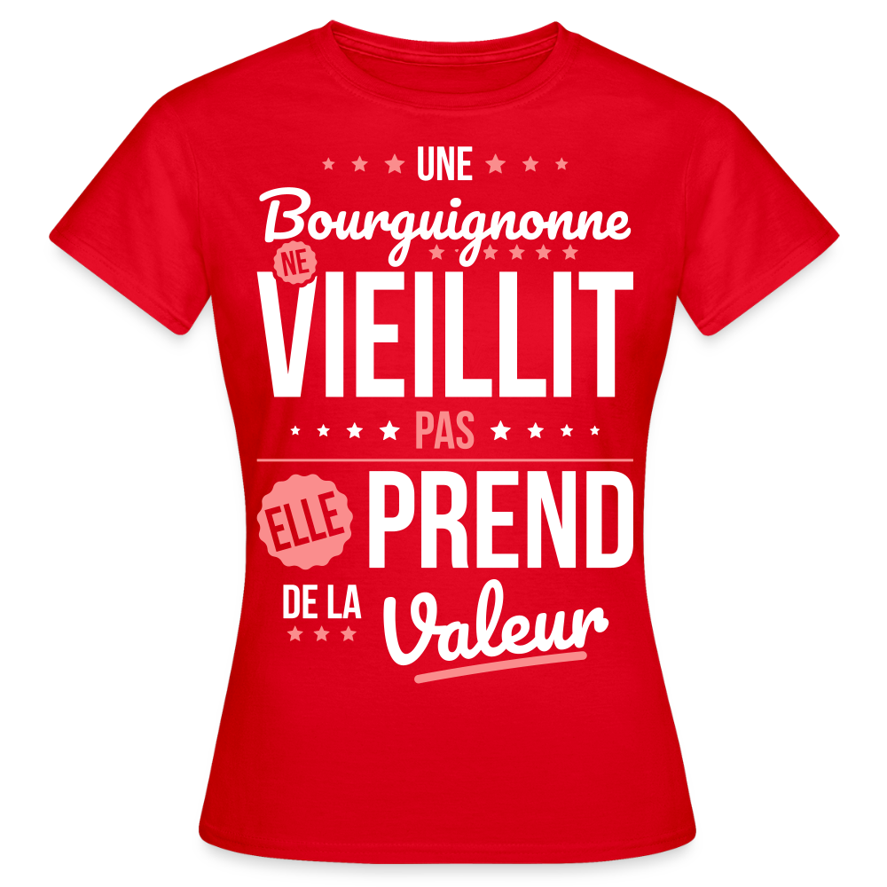 T-shirt Femme - Une Bourguignonne ne vieillit pas - rouge