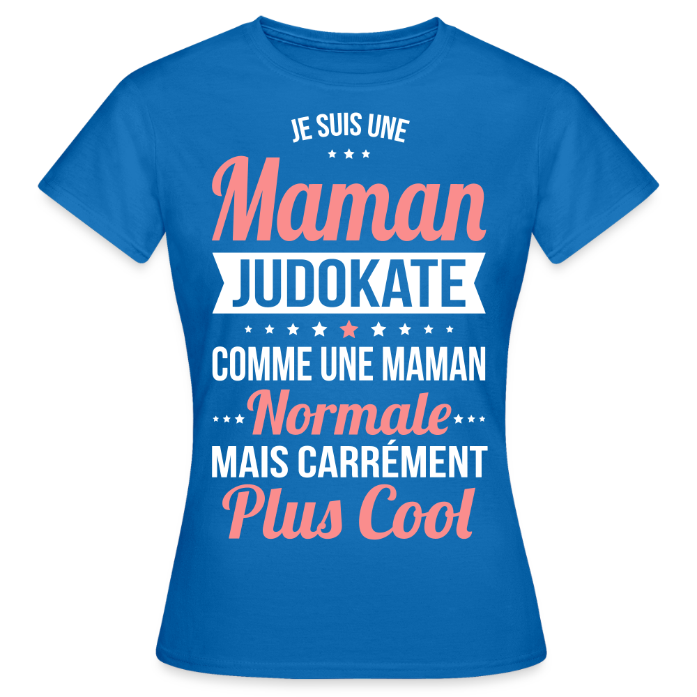 T-shirt Femme - Maman judokate plus cool - bleu royal