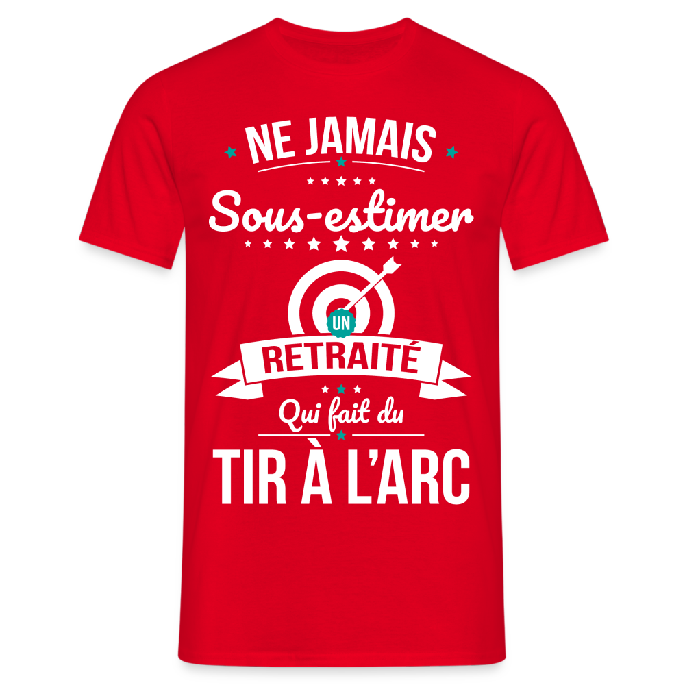 T-shirt Homme - Ne jamais sous-estimer un retraité qui fait du tir à l'arc - rouge