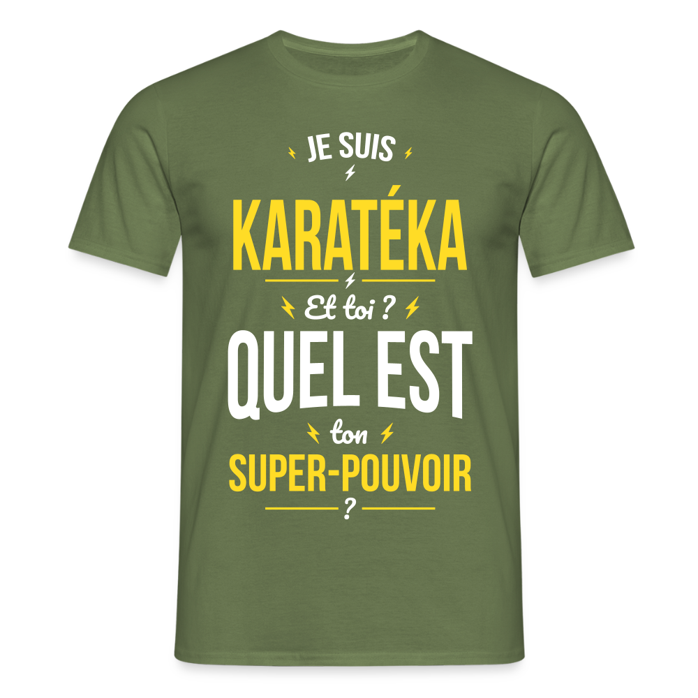 T-shirt Homme - Je suis karatéka - Super-pouvoir - vert militaire