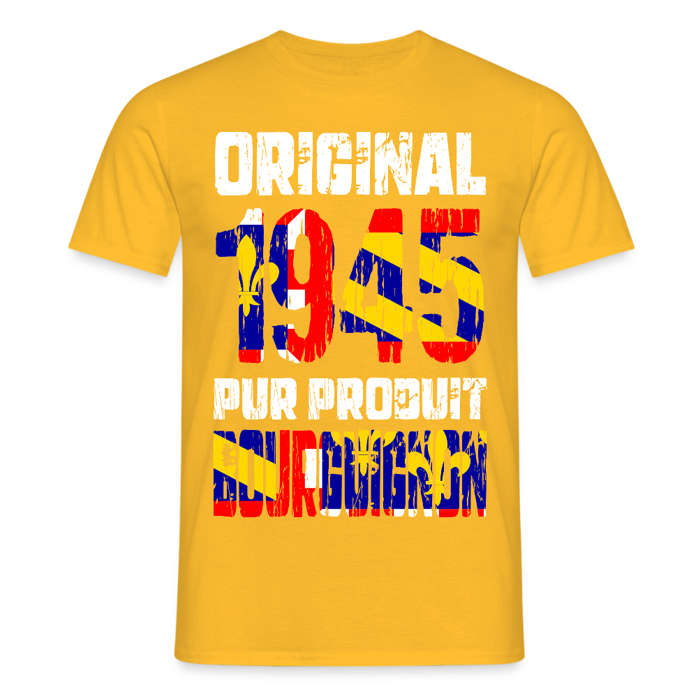 T-shirt Homme - Anniversaire 80 Ans - Original 1945 - Pur produit Bourguignon - jaune